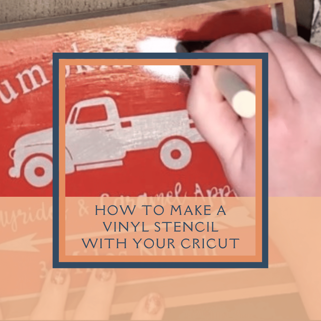 HOW TO MAKE A PAINTED WOOD SIGN USING A VINYL STENCIL MADE WITH CRICUT