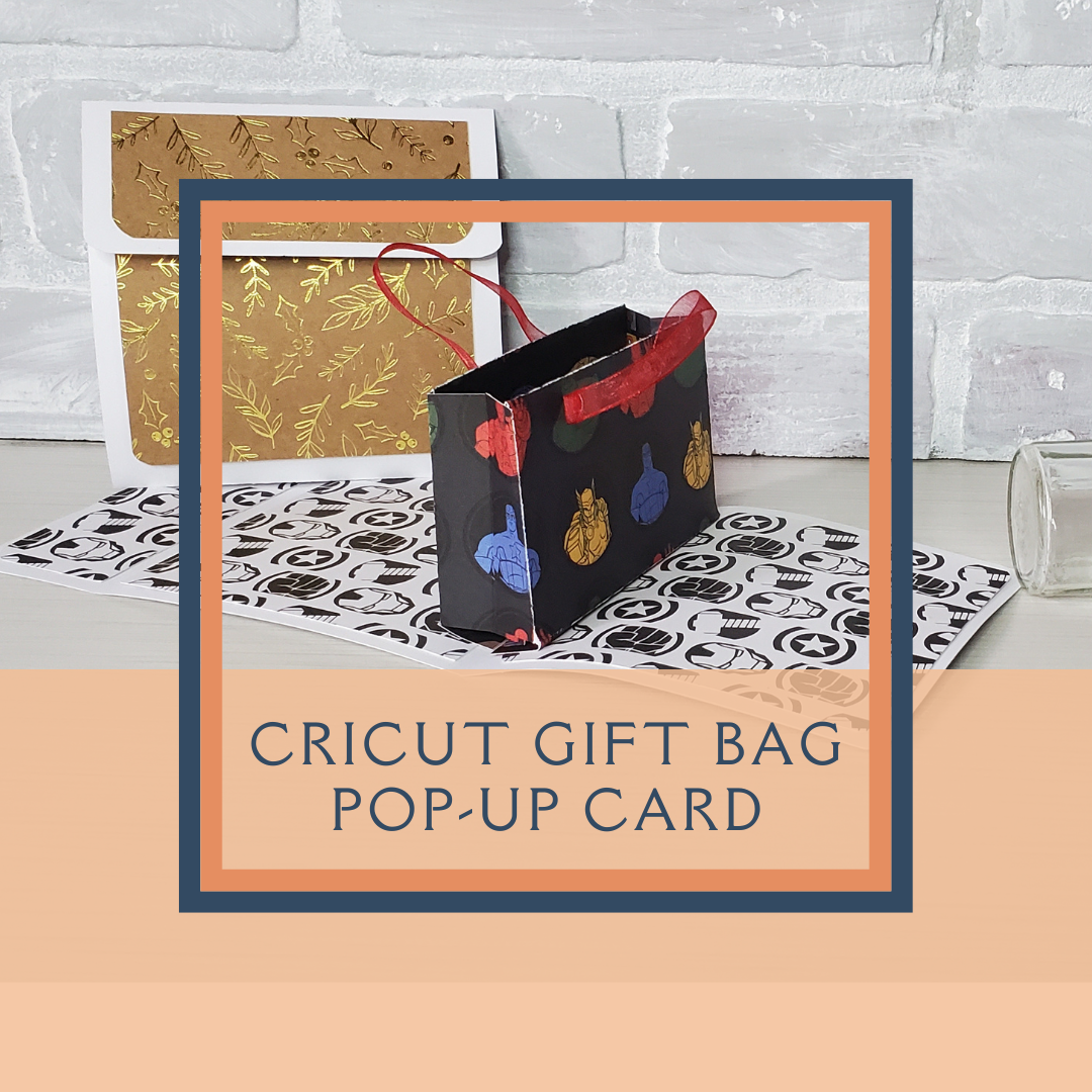 CRICUT GIFT BAG POP-UP CARD
